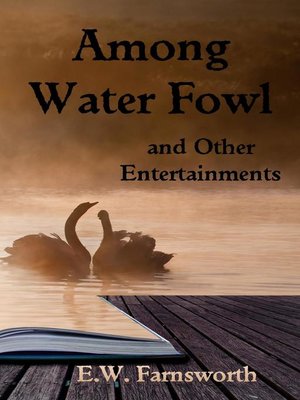 cover image of Among Water Fowl and Other Entertainments